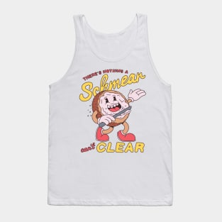 There's nothing a Schmear can't clear! Tank Top